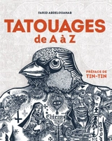 Tatouages de A à Z - Farid Abdelouahab