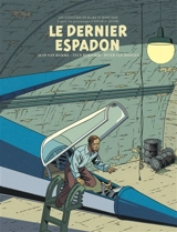 Les aventures de Blake et Mortimer : d'après les personnages d'Edgar P. Jacobs. Vol. 28. Le dernier Espadon - Jean Van Hamme