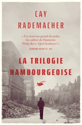 La trilogie hambourgeoise - Cay Rademacher
