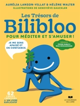 Les trésors de Bilibloo : pour méditer et s'amuser ! - Aurélia Lanson-Villat