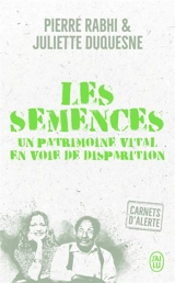 Les semences : un patrimoine vital en voie de disparition - Pierre Rabhi