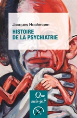 Histoire de la psychiatrie - Jacques Hochmann