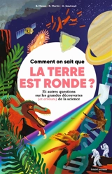 Comment on sait que la Terre est ronde ? : et autres questions sur les grandes découvertes (et erreurs) de la science - Baptiste Massa