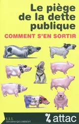 Le piège de la dette publique : comment s'en sortir - Attac (France)