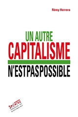 Un autre capitalisme n'est pas possible - Rémy Herrera