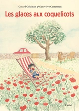 Les glaces aux coquelicots - Gérard Goldman