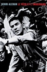 Le vécu et l'imaginaire - Henri Alekan
