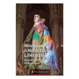 Neuvaine à Notre Dame Libératrice du sanctuaire de Montligeon