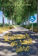 L'amour en roue libre - Stéphanie Claverie