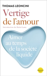 Vertige de l'amour : aimer au temps de la société liquide - Thomas Leoncini