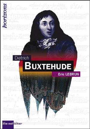 Dietrich Buxtehude - Eric Lebrun