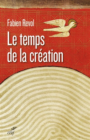 Le temps de la création - Fabien Revol