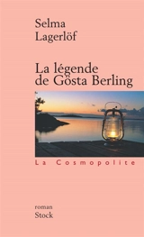 La légende de Gösta Berling - Selma Lagerlöf