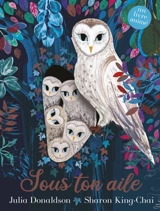 Sous ton aile - Julia Donaldson