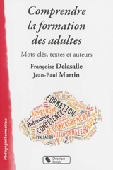 Comprendre la formation des adultes : mots-clés, textes et auteurs - François Delasalle