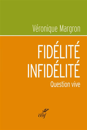 Fidélité-infidélité : question vive - Véronique Margron