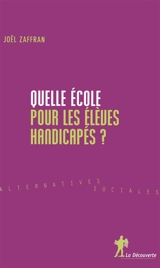 Quelle école pour les élèves handicapés ? - Joël Zaffran