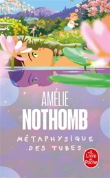Métaphysique des tubes - Amélie Nothomb