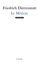 Le météore : une comédie en deux actes, version viennoise de 1978 - Friedrich Dürrenmatt