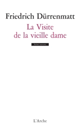 La visite de la vieille dame - Friedrich Dürrenmatt