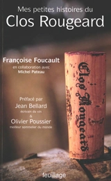 Mes petites histoires du Clos Rougeard - Françoise Foucault