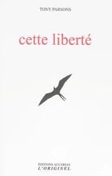 Cette liberté - Tony Parsons