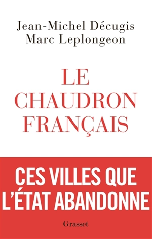 Le chaudron français - Jean-Michel Décugis