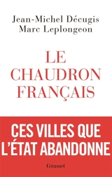 Le chaudron français - Jean-Michel Décugis
