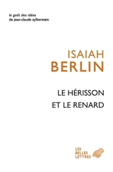 Le renard et le hérisson : essai sur la vision de l'histoire de Tolstoï - Isaiah Berlin