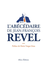 L'abécédaire de Jean-François Revel - Jean-François Revel