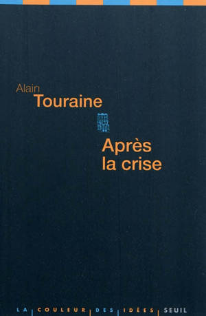 Après la crise - Alain Touraine