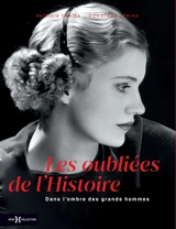 Les oubliées de l'histoire. Dans l'ombre des grands hommes - Patricia Chaira
