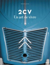 2CV, un art de vivre - Michaël Levivier