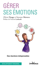 Gérer ses émotions : des réactions indispensables - Olivier Nunge