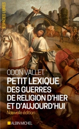 Petit lexique des guerres de religion d'hier et d'aujourd'hui - Odon Vallet