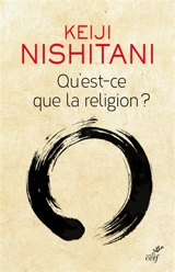 Qu'est-ce que la religion ? - Keiji Nishitani