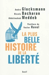La plus belle histoire de la liberté - André Glucksmann