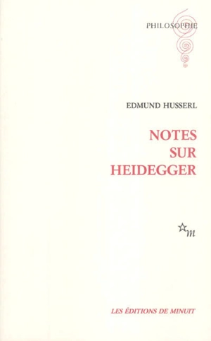 Notes sur Heidegger - Edmund Husserl
