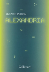 Alexandria : les pionniers oubliés du web : récit - Quentin Jardon