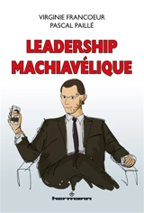 Leadership machiavélique - Virginie Francoeur