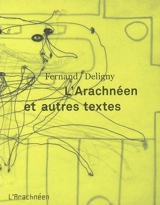 L'arachnéen et autres textes - Fernand Deligny