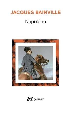 Napoléon - Jacques Bainville