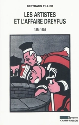 Les artistes et l'affaire Dreyfus (1898-1908) - Bertrand Tillier