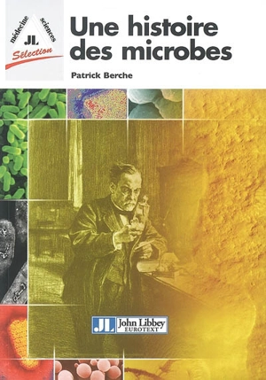 Une histoire des microbes - Patrick Berche