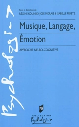 Musique, langage, émotion : approche neuro-cognitive