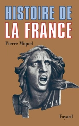 Histoire de la France - Pierre Miquel