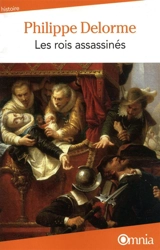 Les rois assassinés - Philippe Delorme