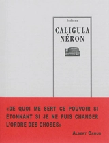 Caligula. Néron. Le discours de la servitude volontaire - Suétone