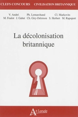 La décolonisation britannique - Valérie André
