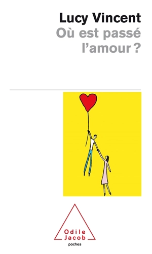 Où est passé l'amour ? - Lucy Vincent